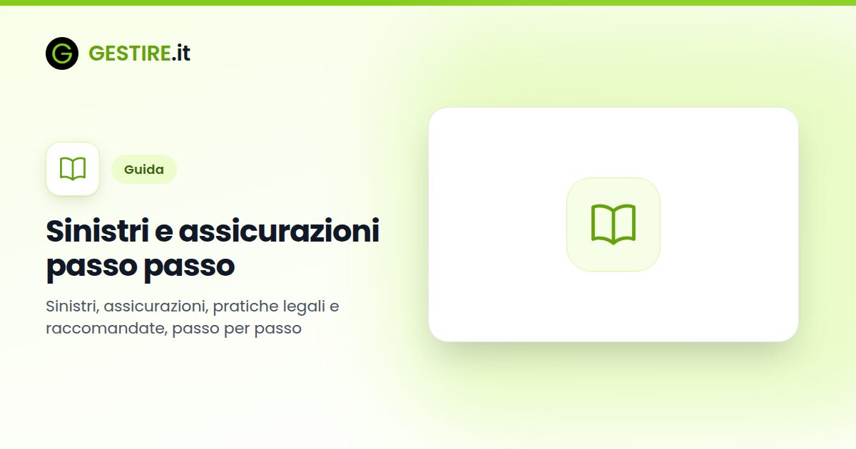 Sinistri e assicurazioni passo passo in gestire.it